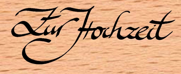 Zur Hochzeit Kalligraphie