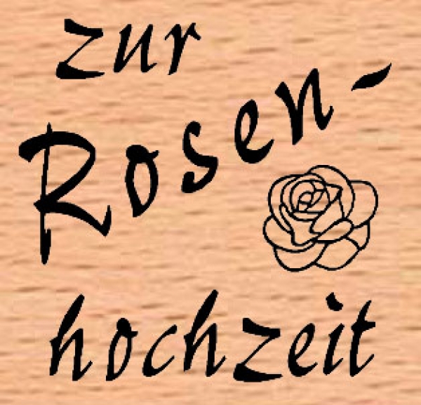 zur Rosenhochzeit