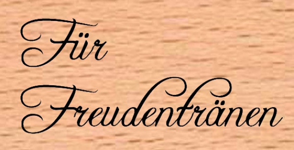 Kleine Freudentränen / Für Freudentränen