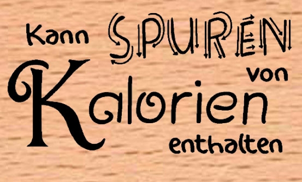 Kann Spuren von Kalorien enthalten